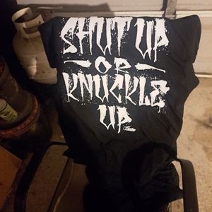 Shut up or knuckle up tee shirt
